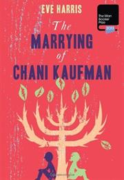 The Marrying of Chani Kaufman