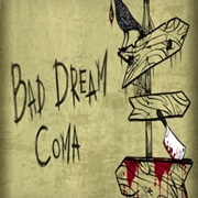 Bad Dream: Coma
