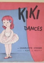Kiki Dances (Charlotte Steiner)