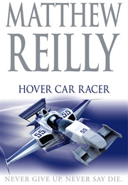 Hover Car Racer (Matthew Reilly)