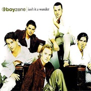 Boyzone - Isn't It a Wonder