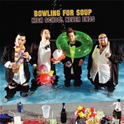High School Never Ends - Bowling for Soup