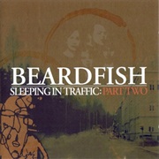 Beardfish - Sleeping in Traffic Part 2
