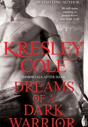 Dreams of a Dark Warrior (Kresley Cole)