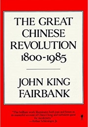 The Great Chinese Revolution 1800-1985 (John King Fairbank)