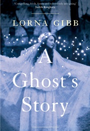 A Ghost's Story (Lorna Gibb)