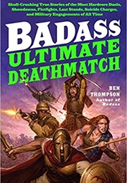 Badass: Ultimate Deathmatch (Ben Thompson)
