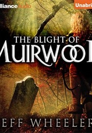 The Blight of Muirwood (Jeff Wheeler)