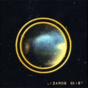 Lizards Exist - Lizards Exist