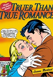 Truer Than True Romance (Jeanne Martinet)