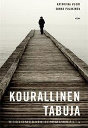 Kourallinen Tabuja: Kertomuksia Itsemurhasta (Jonna Pulkkinen, Katariina Vuori)