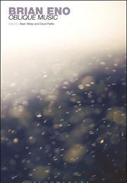 Brian Eno: Oblique Music (Sean Albiez & David Pattie)