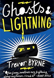 Ghosts and Lightning (Trevor Byrne)