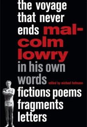 The Voyage That Never Ends (Malcolm Lowry)