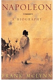 Napoleon: A Biography (Frank McLynn)