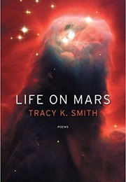 Life on Mars: Poems (Tracy K.Smith)