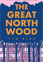 The Great North Wood (Tim Bird)
