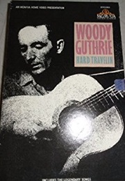 Woody Guthrie: Hard Travelin&#39; (1984)