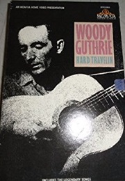 Woody Guthrie: Hard Travelin' (1984)