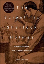 The Scientific Sherlock Holmes: Cracking the Case With Science and Forensics (James O'Brien)