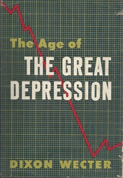 The Age of the Great Depression (Dixon Wecter)