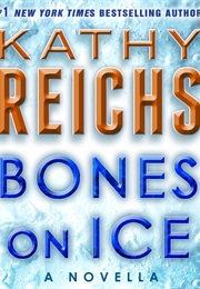 Bones on Ice (Kathy Reichs)