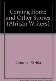 Coming Home and Other Stories (Farida Karodia)