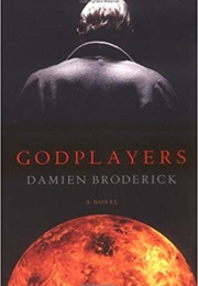 Godplayers (Damien Broderick)