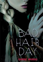 Bad Hair Day (Carrie Harris)