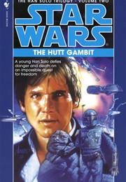 Star Wars: The Han Solo Trilogy - The Hutt Gambit (A. C. Crispin)