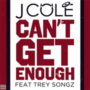 Can't Get Enough - J. Cole Ft. Trey Songz