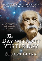 The Day Without Yesterday (Stuart Clark)