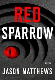 Red Sparrow (Jason Matthews)