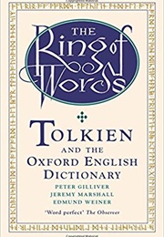 The Ring of Words: Tolkien and the Oxford English Dictionary (Peter Gilliver, E.S.C. Weiner, Jeremy Marshall)