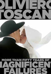 Magnificent Failures (Oliviero Toscami)