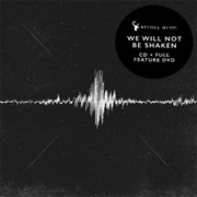 We Will Not Be Shaken - Bethel