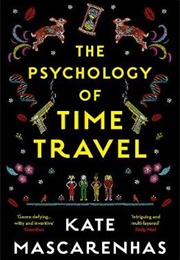 The Psychology of Time Travel (Kate Mascarenhas)