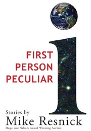 First Person Peculiar (Mike Resnick)