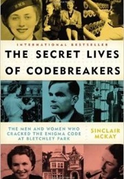 The Secret Lives of Codebreakers (Sinclair McKay)
