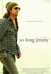 So Long Jimmy (2008)