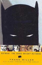 Frank Miller & Klaus Janson: Batman – the Dark Knight Returns