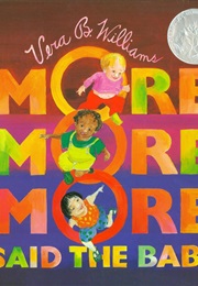 More More More Said the Baby (Vera B. Williams)