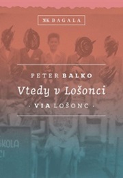 Vtedy V Lošonci (Peter Balko)