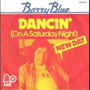 Dancin' on a Saturday Night - Barry Blue