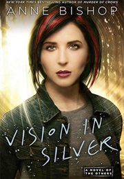 Vision in Silver (Anne Bishop)