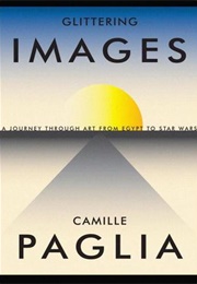 Glittering Images (Camille Paglia)