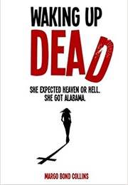 Waking Up Dead (Margo Bond Collins)
