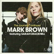 The Journey Continues - Mark Brown Featuring Sarah Cracknell
