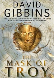 The Mask of Troy (David Gibbins)