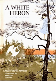 The White Heron (Sarah Orne Jewett)